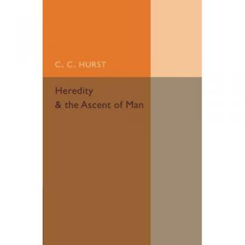 Heredidad y el Ascenso del Hombre - Libro de C. C. Hurst