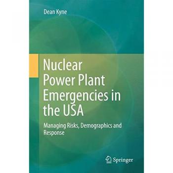 Nuclear Power Plant Emergencies in the USA: Managing Risks, Demographics and Response