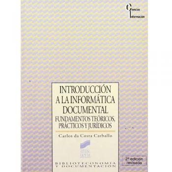Introducción a la informática documental: fundamentos teóricos, prácticos y jurídicos: 1