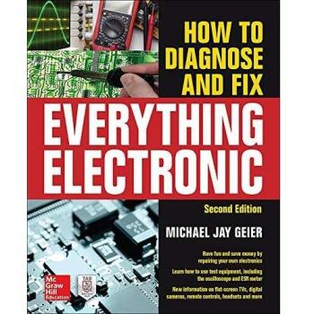How to Diagnose and Fix Everything Electronic, Second Edition