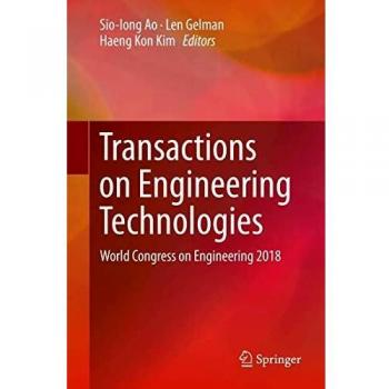 Transactions on Engineering Technologies: World Congress on Engineering 2018