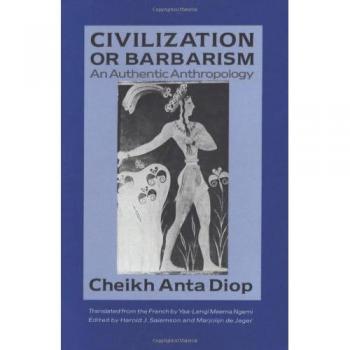 CIVILIZATION OR BARBARISM: An Authentic Anthropology