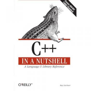 C++ In a Nutshell: A Desktop Quick Reference
