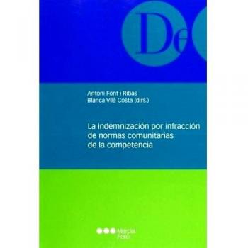 La indemnización por infracción de las normas comunitarias de la competencia