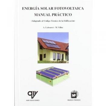 Energia solar fotovoltaica : manual practico