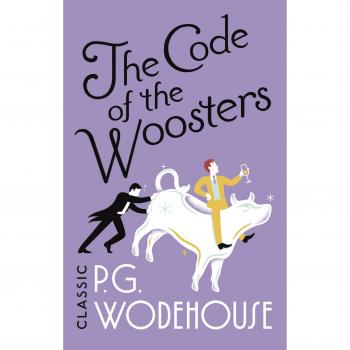 El Código de los Woosters: (Jeeves y Wooster) - Novela Clásica de P. G. Wodehouse