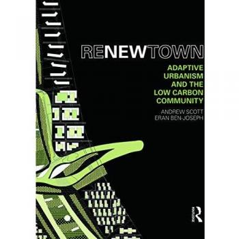 ReNew Town: Adaptive Urbanism and the Low Carbon Community