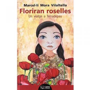 Floriran roselles. Un viatge a Terradepau