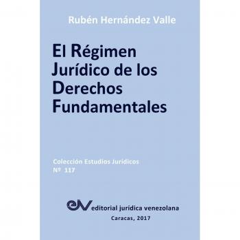 Libro: El Régimen Jurídico de los Derechos Fundamentales - Análisis y Perspectivas