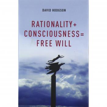 Rationality + Consciousness = Free Will