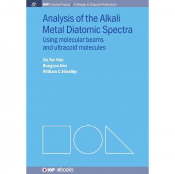 Análisis de Espectros Diatómicos de Metales Alcalinos: Uso de Haz Molecular y Moléculas Ultracálidas (Física Concisa IOP) - Edición en Tapa Blanda
