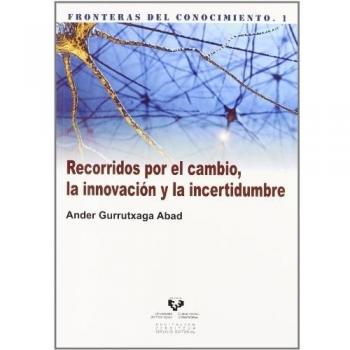 Recorridos por el cambio, la innovación y la incertidumbre: 1