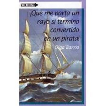 ¡que me parta un rayo si termino convertido en un pirata!