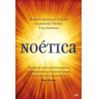 Noética: Vivir profundamente el arte y la ciencia de la transformación