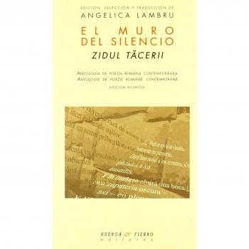 El muro del silencio: Antología de poesía rumana