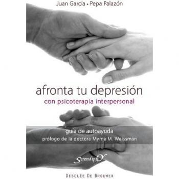 Afronta tu depresión con terapia interpersonal: Guía de autoayuda
