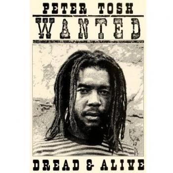wanted dread and alive - Peter Tosh