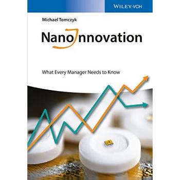 NanoInnovation: What Every Manager Needs to Know