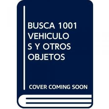 BUSCA 1001 VEHÍCULOS  Y OTROS OBJETOS