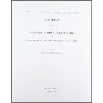 Obra del Cançoner Popular de Catalunya. Volum VIII. Memòries de missions de recerca