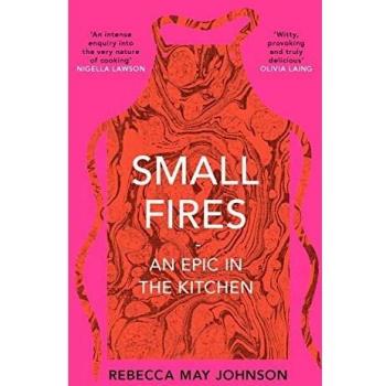 Small Fires: An Epic in the Kitchen