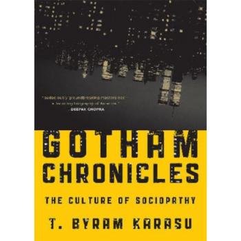Gotham Chronicles: The Culture of Sociopathy by Rowman & Littlefield Publishing Group