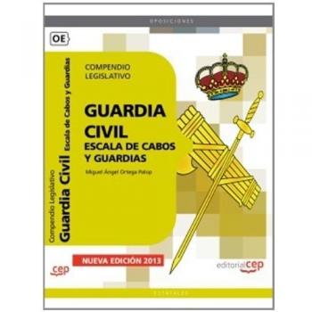 Compendio Legislativo. Escala de Cabos y Guardias de la Guardia Civil