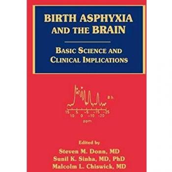 Birth Asphyxia and the Brain: Basic Science and Clinical Implications