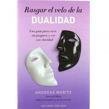 Rasgar el velo de la dualidad - Moritz Andreas