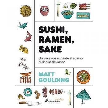 Sushi, Ramen, Sake: Un viaje apasionante del acervo culinario de Japón
