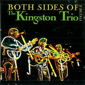 Both Sides Of The Kingston Trio Volume 1