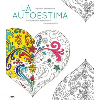 LA AUTOESTIMA: Un libro antiestrés para colorear