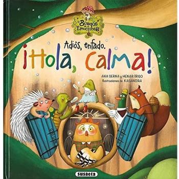 Adiós, enfado. ¡Hola, Calma!: El Bosque de Las Emociones
