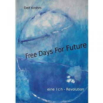 Días Libres para el Futuro (Tapa Blanda): una Revolución Personal