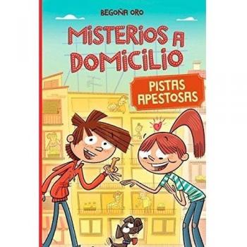 Misterios a domicilio 1 - Pistas apestosas - Begoña Oro