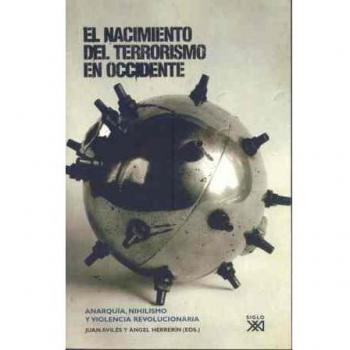 El nacimiento del terrorismo en Occidente: Anarquía, nihilismo y violencia revolucionaria