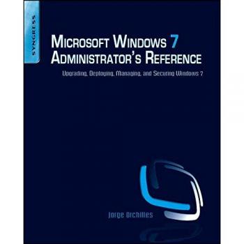 Windows 7 Administrator's Guide by Syngress Publishing