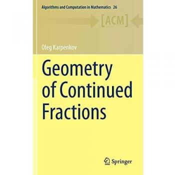 Geometry of Continued Fractions: Algorithms and Computation in Mathematics, Volume 26 by Oleg Karpenkov
