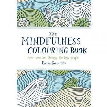 The Mindfulness Colouring Book Antistress Art Therapy for Busy People Paperback softback