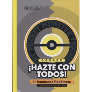 ¡Hazte con todos!: El fenómeno Pokémon: Origen y evolución