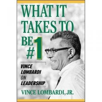Vince Lombardi Leadership Insights Book: What It Takes to Be #1