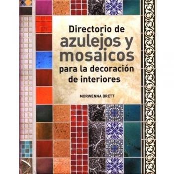 Directorio de azulejos y mosaicos: Para la decoración de interiores