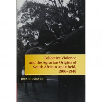 Violencia Colectiva y los Orígenes Agrarios del Apartheid Sudafricano, 1900-1948 (Tapa Dura)