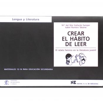 Crear el hábito de leer: El relato herioco en la literatura juvenil