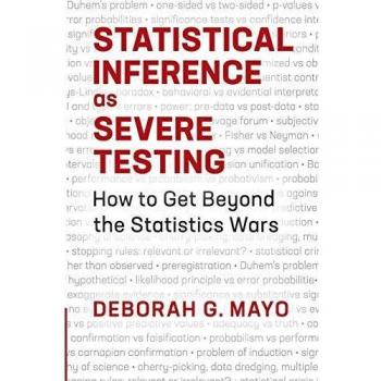 Inferencia Estadística como Pruebas Severas por Deborah G. Mayo