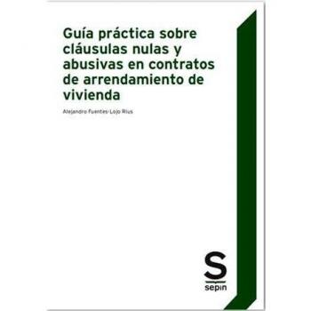 Guía práctica sobre cláusulas nulas y abusivas en contratos de arrendamiento de vivienda