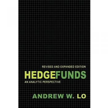 Hedge Funds: An Analytic Perspective - Updated Edition by Andrew W. Lo