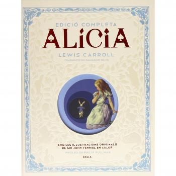 Alícia. Edició completa - Lewis Carroll - Sir John Tenniel