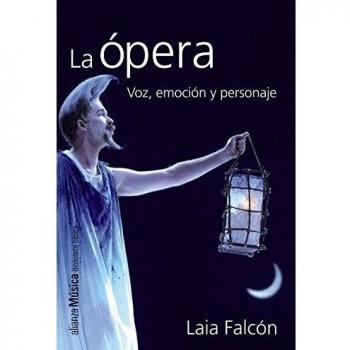 La ópera: Voz, emoción y personaje - Falcon Laia