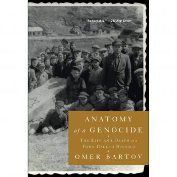 Anatomy of a Genocide: The Life and Death of a Town Called Buczacz